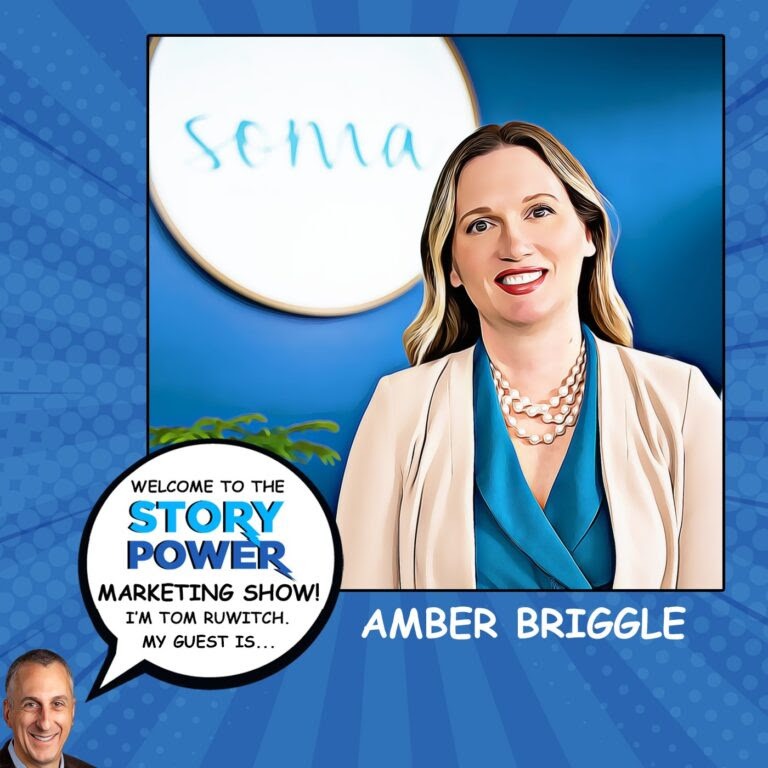 A digitally illustrated woman named Amber Briggle smiles in front of a blue wall and a round sign that says Senia. A graphic bubble introduces the Story Power Marketing Show with host Tom Ruwitch.
