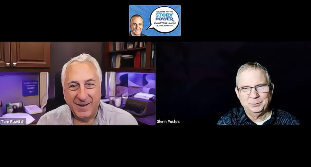 A virtual meeting screenshot shows two men, Tom Ruwitch and Glenn Poulos, smiling on a video call. The screen backdrop displays bookshelves behind Tom and a dark background behind Glenn. A Story Power logo is at the top.