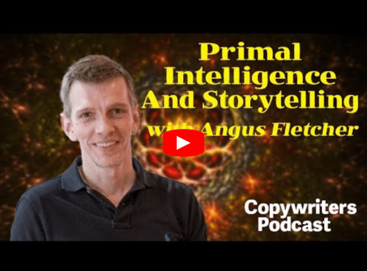 A smiling man in a dark shirt is in front of a swirling abstract background. Text reads: āPrimal Intelligence And Storytelling with Angus Fletcher. Copywriters Podcast.ā A red play button is centered over the image.